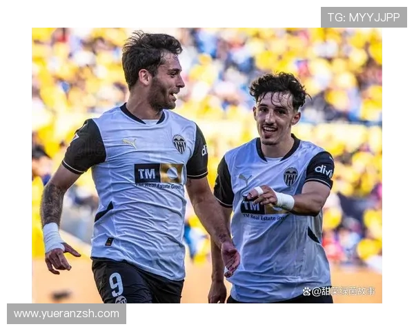 瓦伦西亚足球俱乐部百年传承与西甲赛场复兴之路历史文化与未来愿景